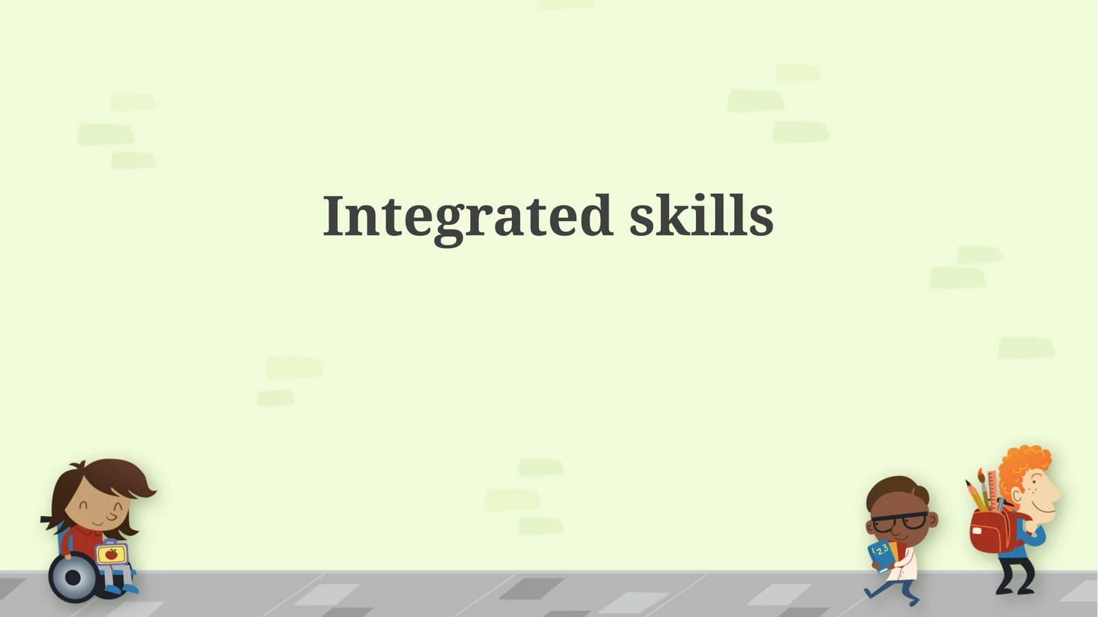 Integrated skills
