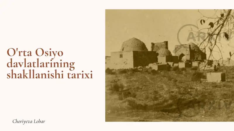 O'rta Osiyo Davlatlarining Shakllanishi Tarixi