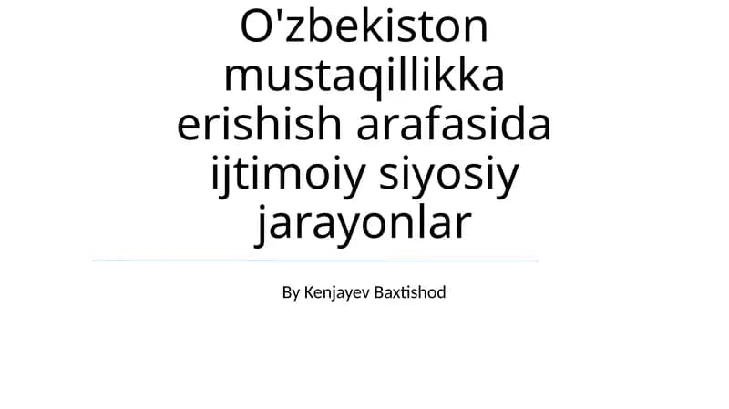 O'zbekiston mustaqillikka erishish jarayonlari