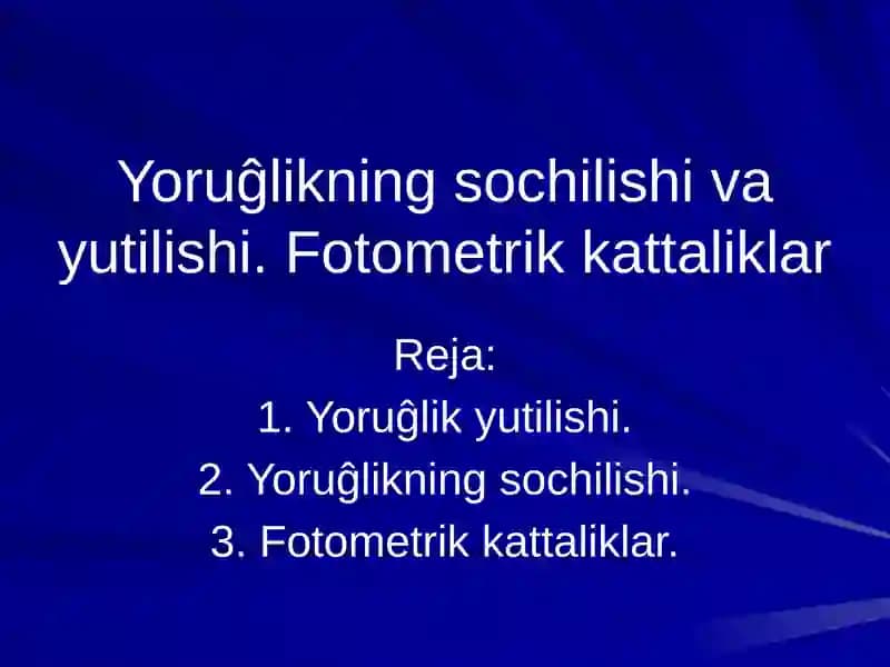 Yoruĝlikning sochilishi va yutilishi. Fotometrik kattaliklar