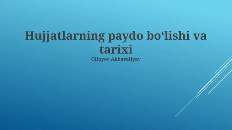 Hujjatlarning paydo boʻlishi va tarixi