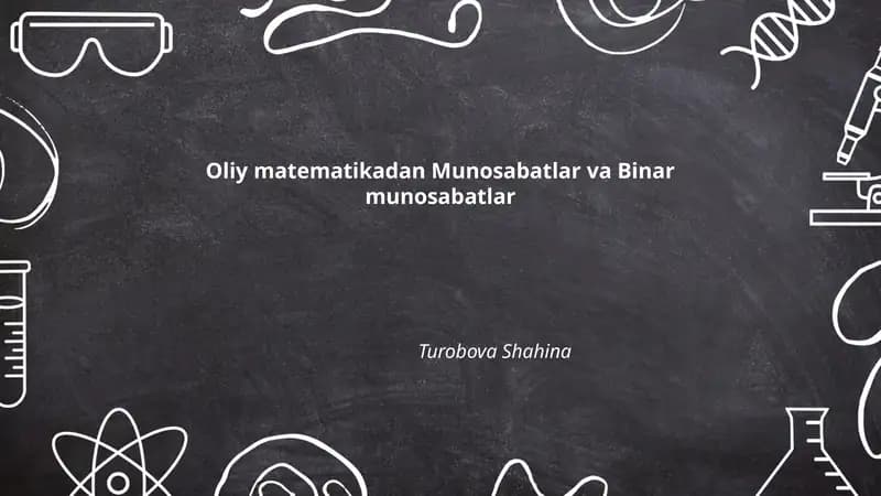 Oliy matematikadan Munosabatlar va Binar munosabatlar