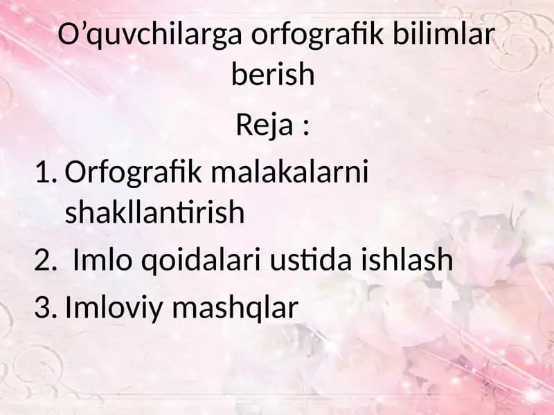 O’quvchilarga orfografik bilimlar berish