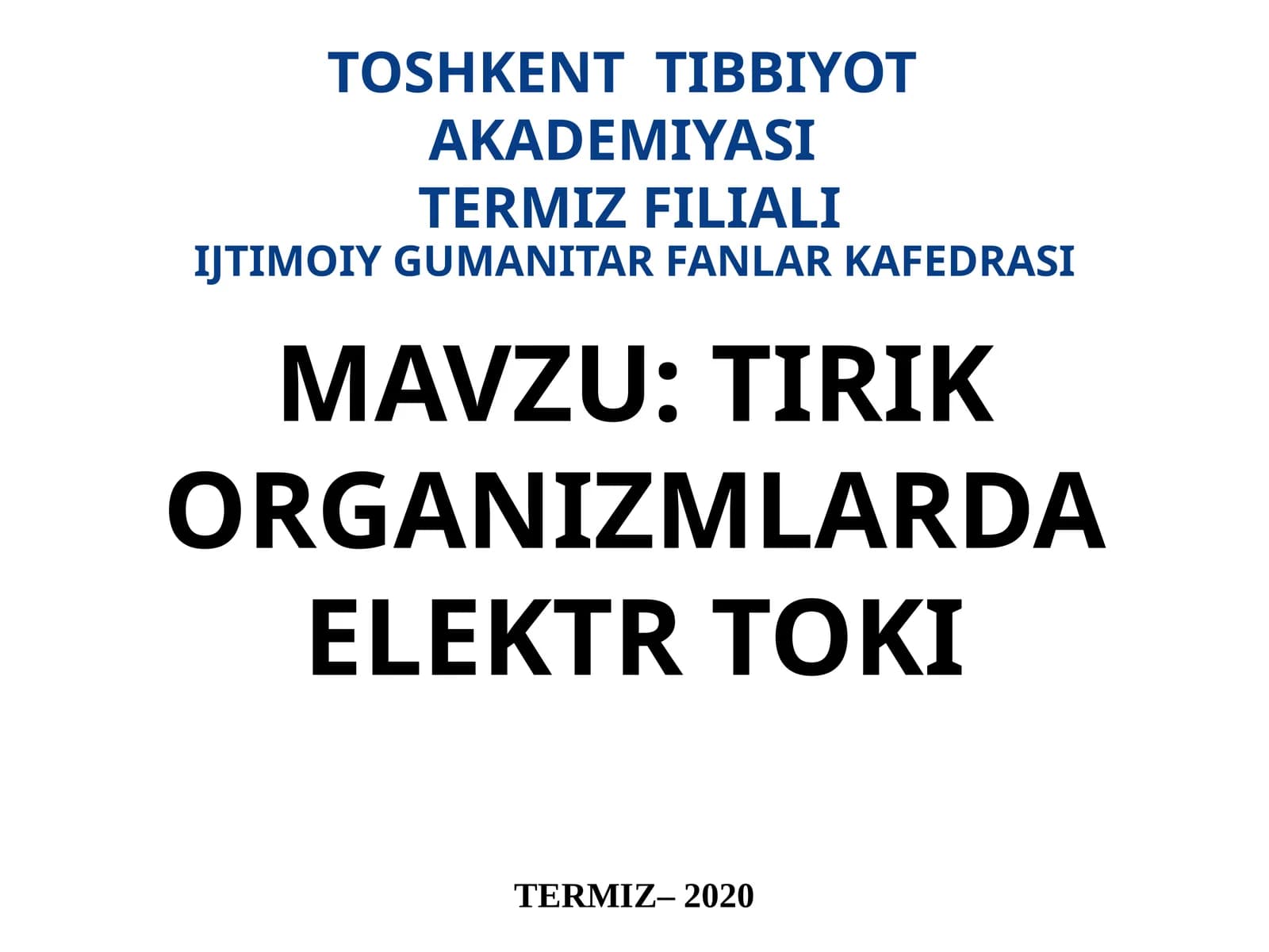 TIRIK ORGANIZMLARDA ELEKTR TOKI TERMIZ– 2020