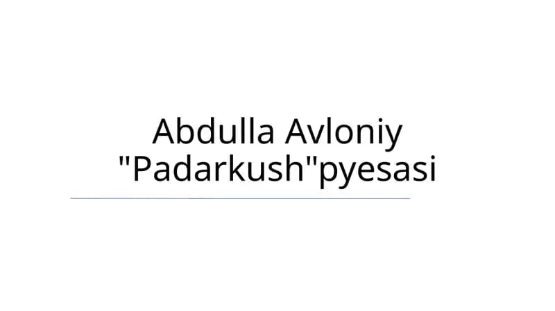 Abdulla Avloniy "Padarkush"pyesasi