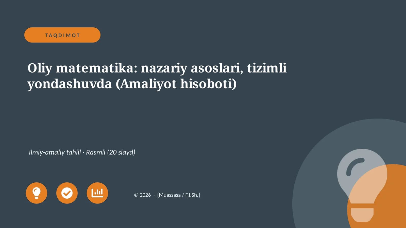 Oliy matematika: nazariy asoslari, tizimli yondashuvda (Amaliyot hisoboti)