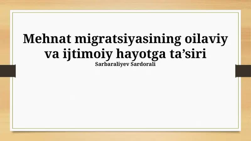 Mehnat migratsiyasining oilaviy va ijtimoiy hayotga ta’siri