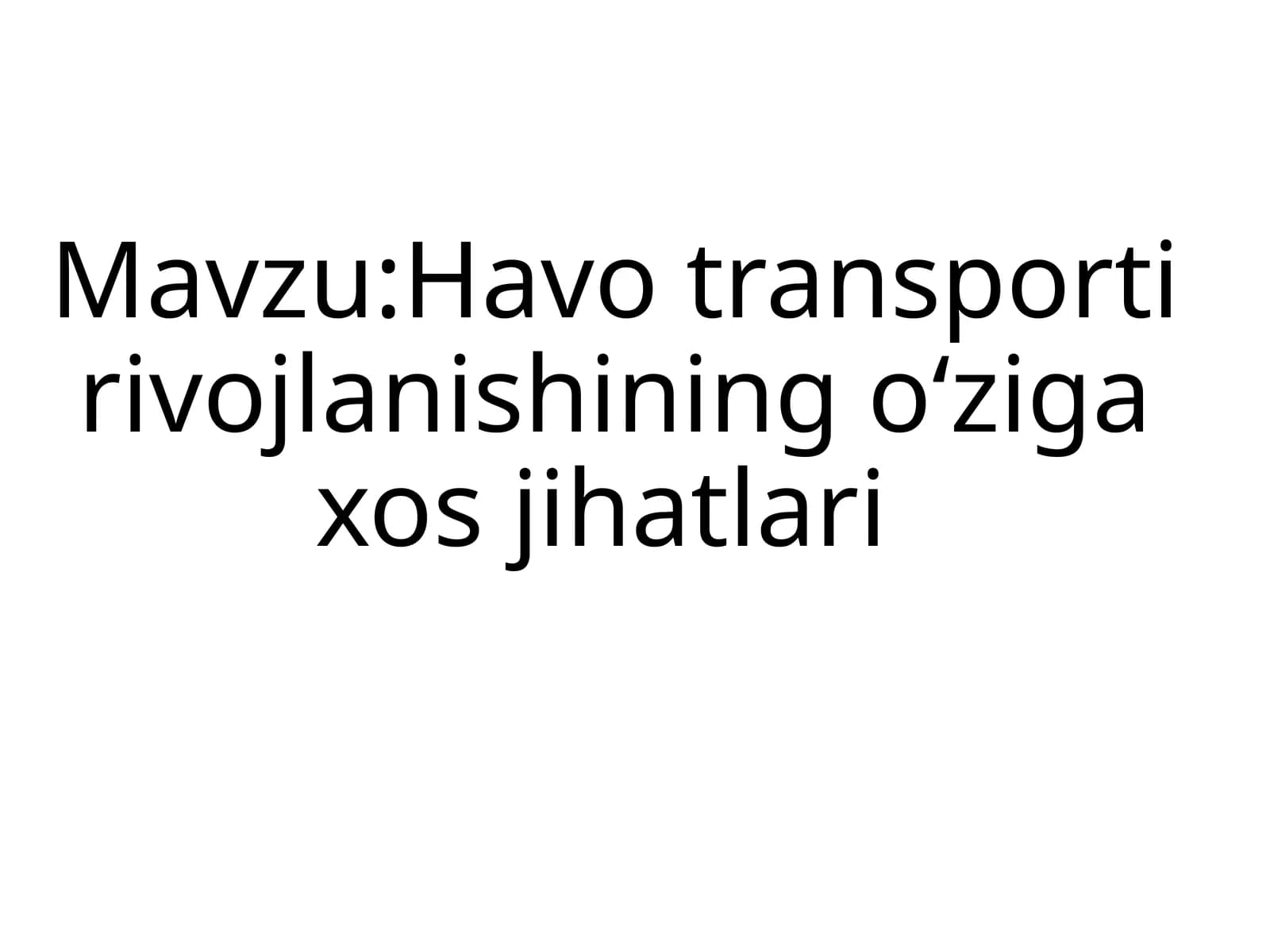 Havotransportirivojlanishiningoʻzigaxosjihatlari