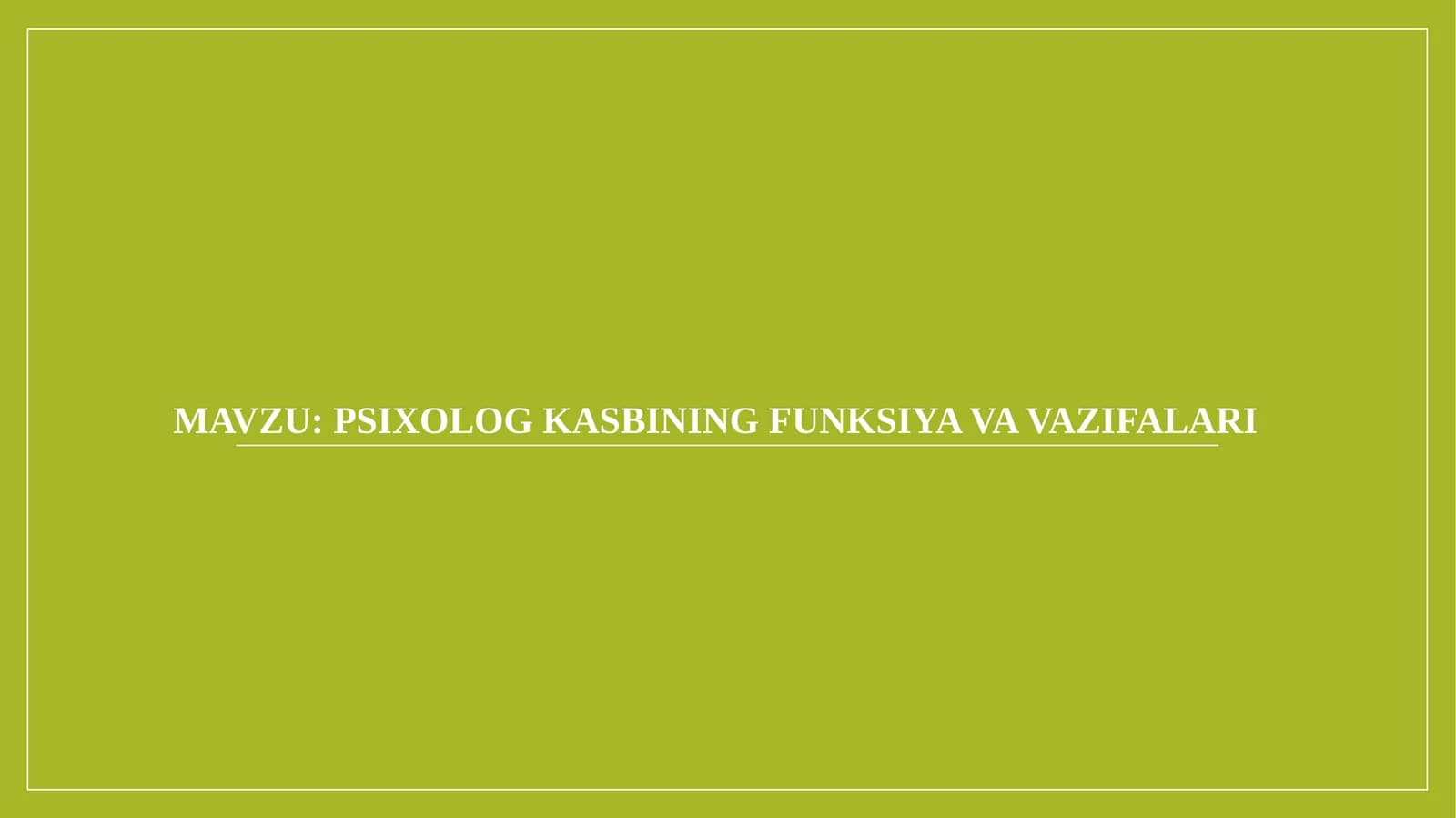 Psixolog kasbining funksiya va vazifalari