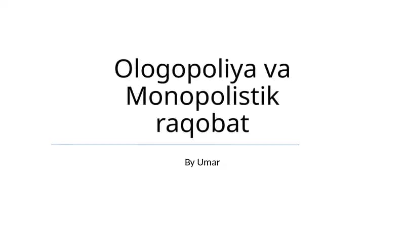 Ologopoliya va Monopolistik raqobat