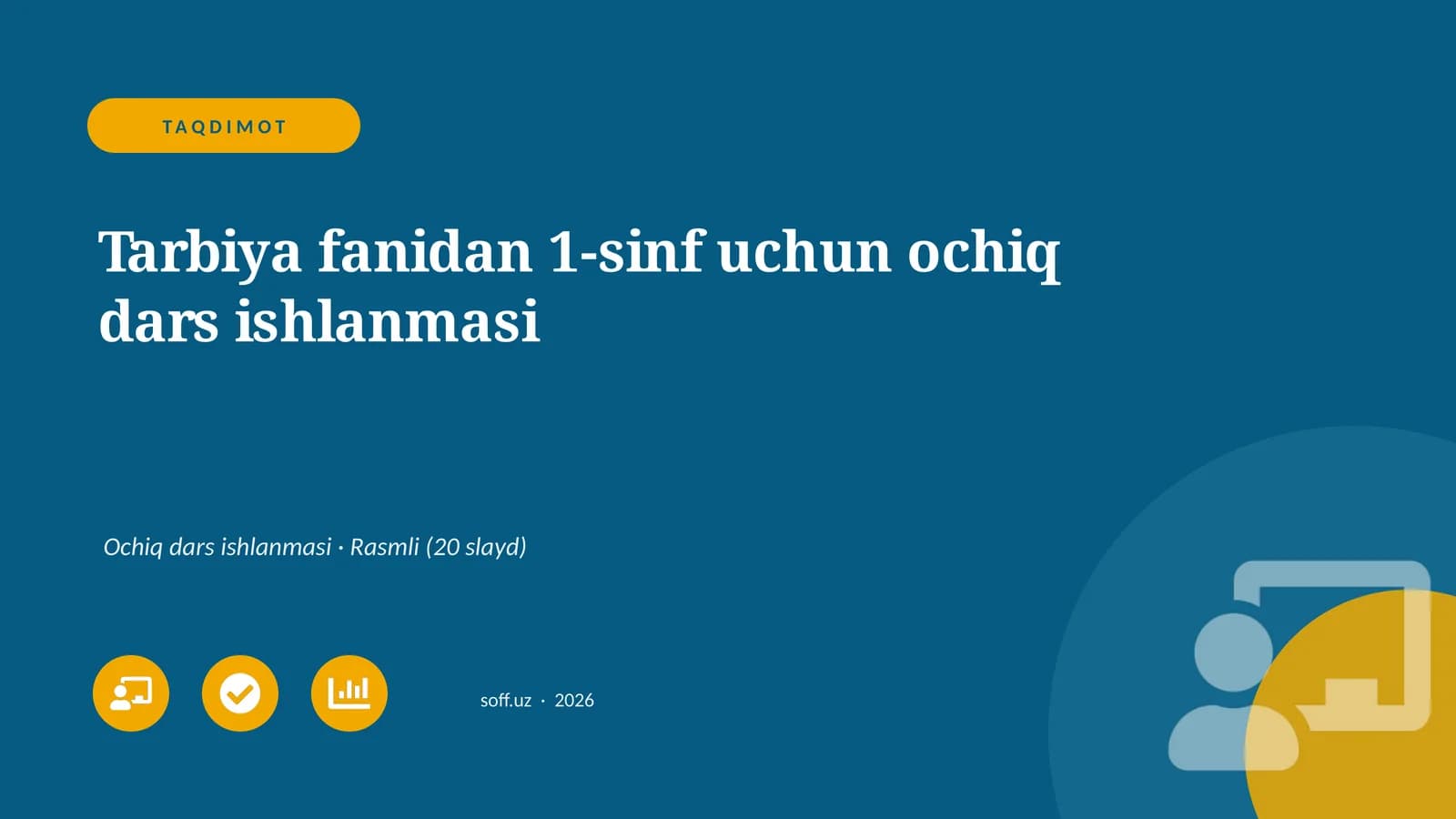 Tarbiya fanidan 1-sinf uchun ochiq dars ishlanmasi