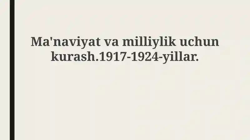 Ma'naviyat va milliylik uchun kurash. 1917-1924-yillar