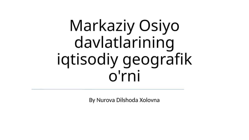 Markaziy Osiyo davlatlarining iqtisodiy geografik o'rni