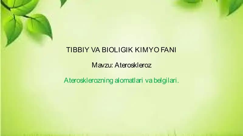 Biokimyo fanidan Ateroskleroz mavzusida prezentatsiya