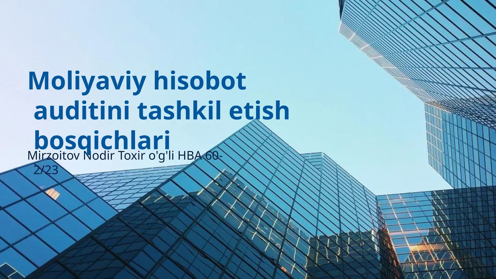 Moliyaviy hisobot auditini tashkil etish bosqichlari