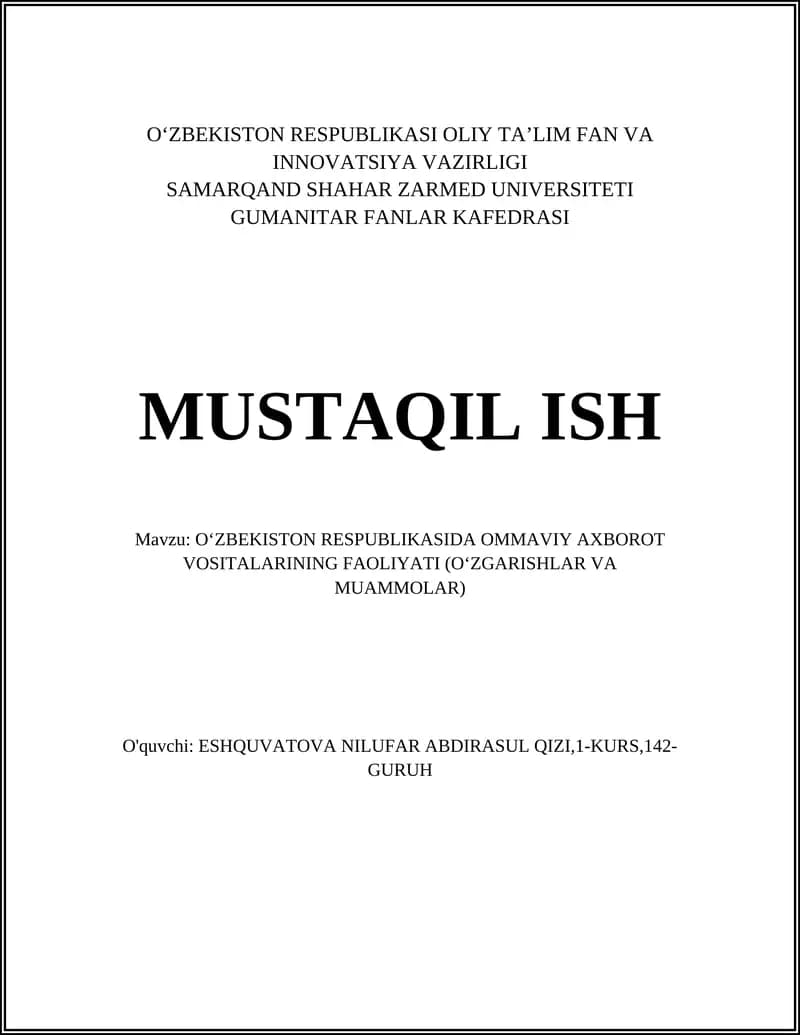 OʻZBEKISTON RESPUBLIKASI OLIY TA’LIM FAN VA INNOVATSIYA VAZIRLIGI SAMARQAND SHAHAR ZARMED UNIVERSITETI GUMANITAR FANLAR KAFEDRASI MUSTAQIL ISH