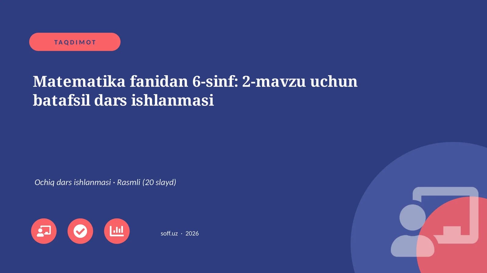 Matematika fanidan 6-sinf: 2-mavzu uchun batafsil dars ishlanmasi