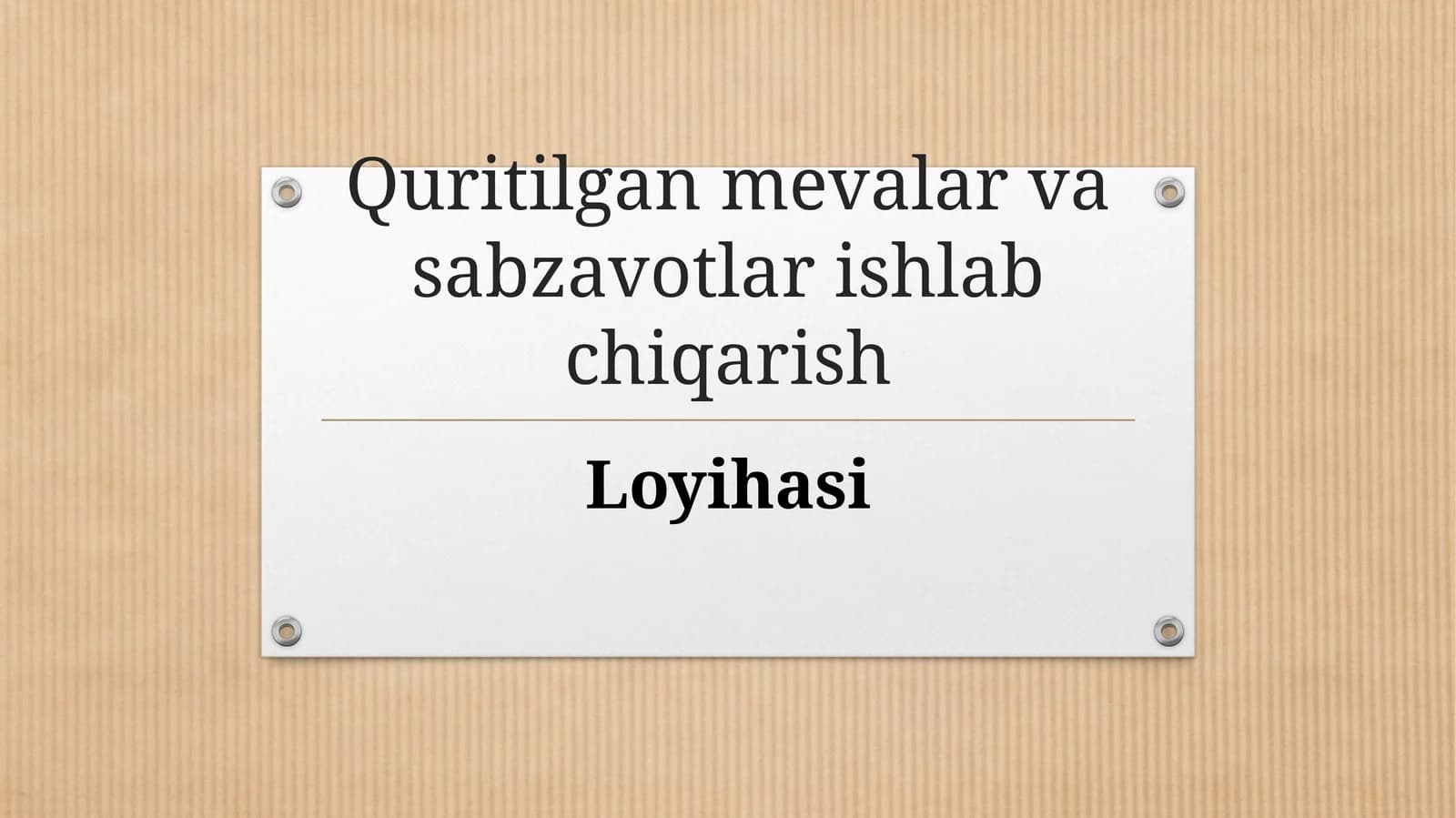 (100 millionlik loyiha ishi)  Quritilgan mevalar va sabzavotlar ishlab chiqarish Loyihasi