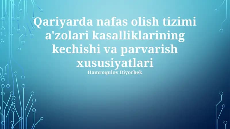 Bolalarda nafas olish tizimi a'zolari kasalliklarining kechishi va parvarish xususiyatlari
