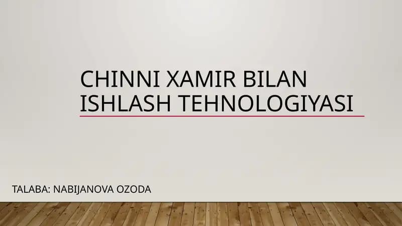 Chinnixamir bilan ishlashtehnologiyasi