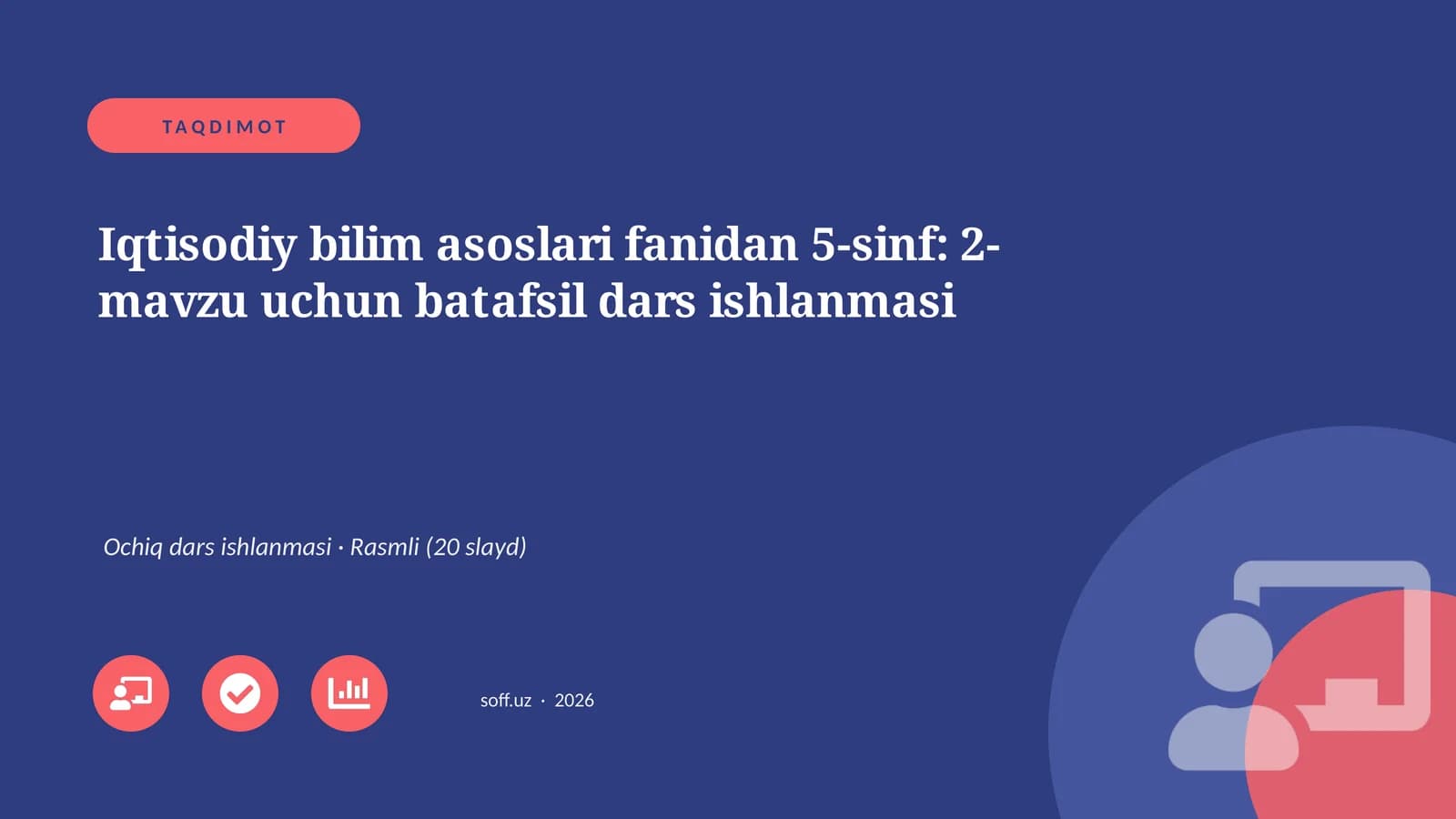 Iqtisodiy bilim asoslari fanidan 5-sinf: 2-mavzu uchun batafsil dars ishlanmasi