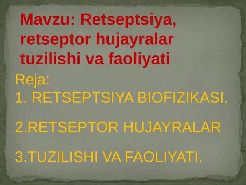 Retseptsiya, retseptor hujayralar tuzilishi va faoliyati