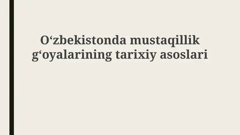 Oʻzbekistondamustaqillikgʻoyalariningtarixiyasoslari