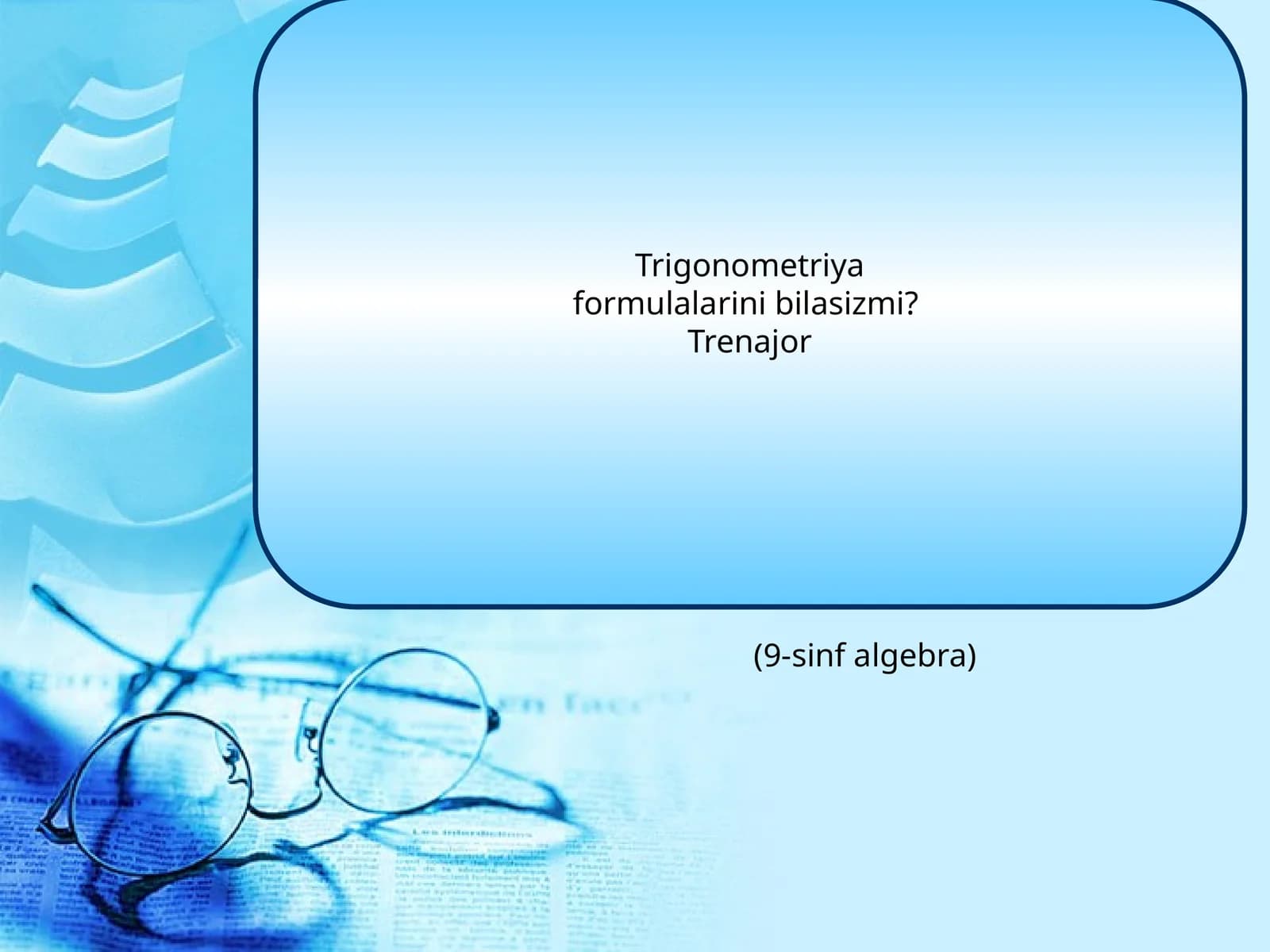 Trigonometriya formulalarini bilasizmi?