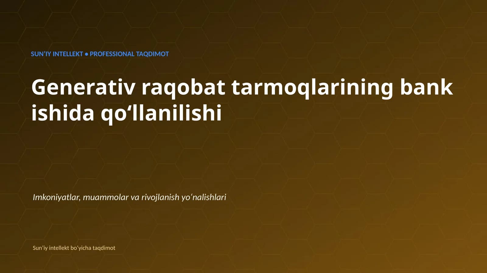 SUNʼIY INTELLEKT • PROFESSIONAL TAQDIMOT