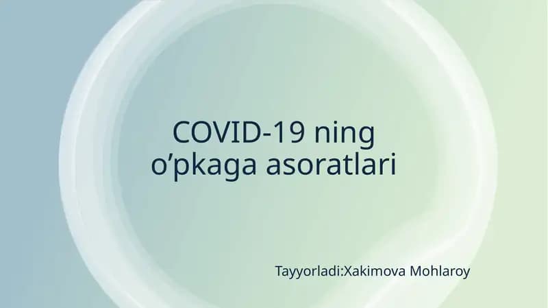 COVID-19 ning o’pkaga asoratlari