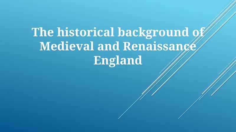 The historical background of Medieval and Renaissance England
