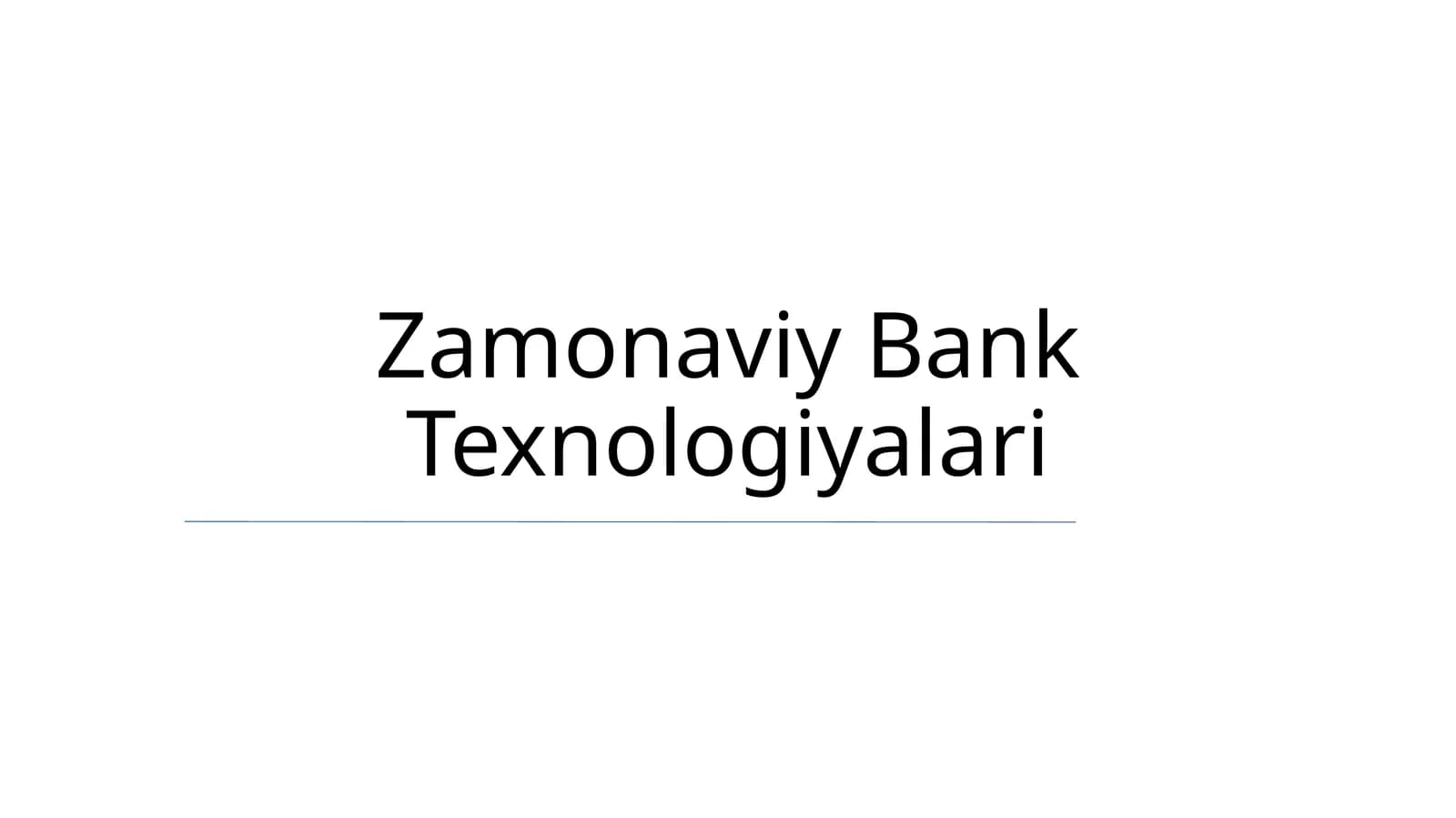 Zamonaviy Bank Texnologiyalari