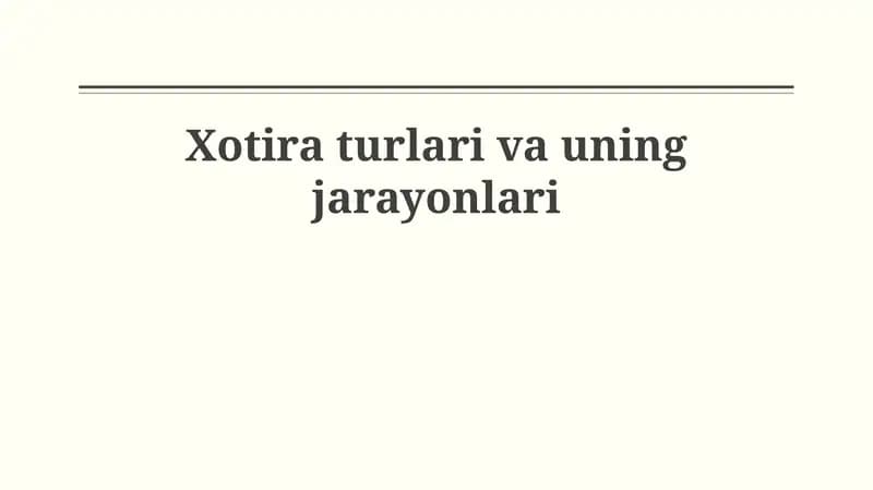 Xotira turlari va uning jarayonlari