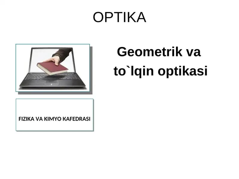 Geometrik va to`lqin optikasi