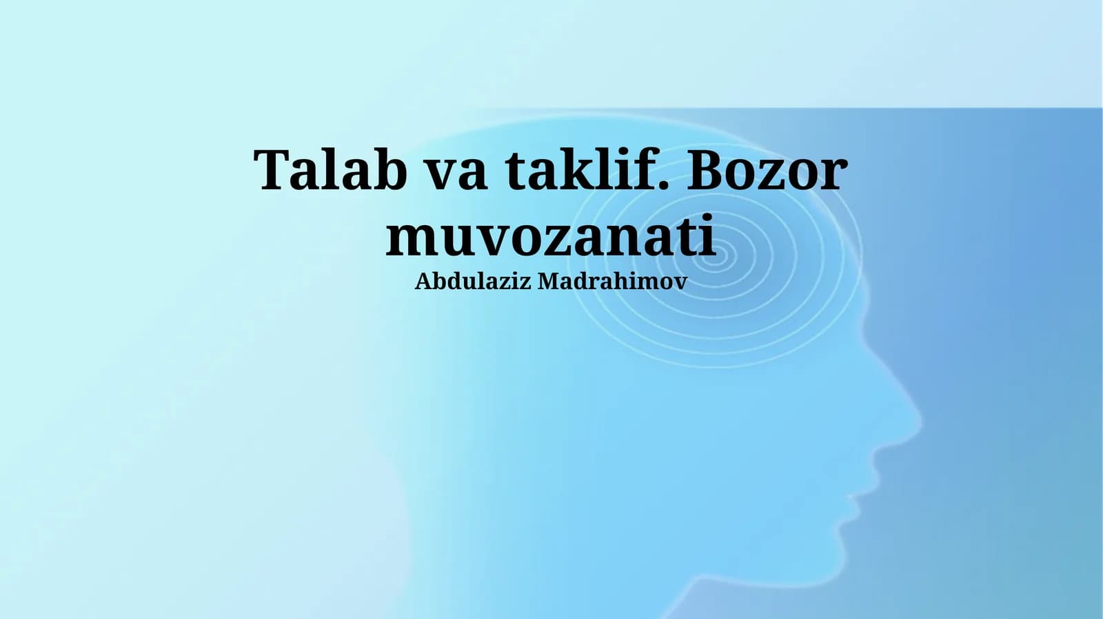 Talab va taklif. Bozor muvozanati