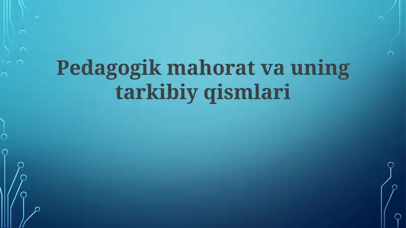 Pedagogik mahorat va uning tarkibiy qismlari