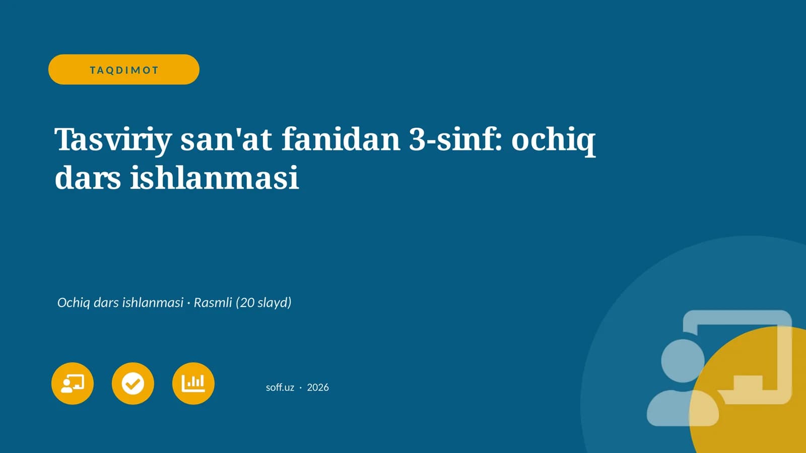 Tasviriy san'at fanidan 3-sinf: ochiq dars ishlanmasi