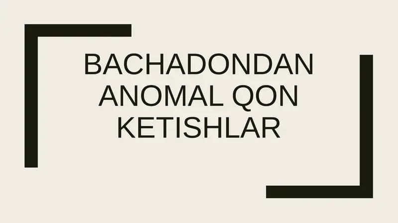 Bachadondan anomal qon ketishlar