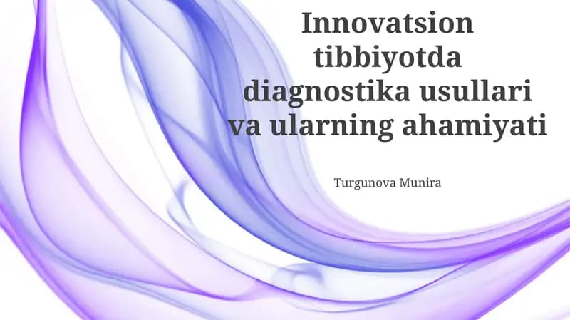 Innovatsion tibbiyotda diagnostika usullari va ularning ahamiyati