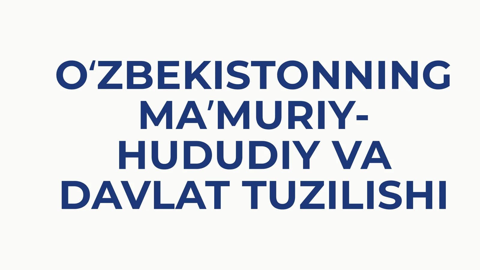 OʻZBEKISTONNING MAʼMURIY-HUDUDIY VA DAVLAT TUZILISHI