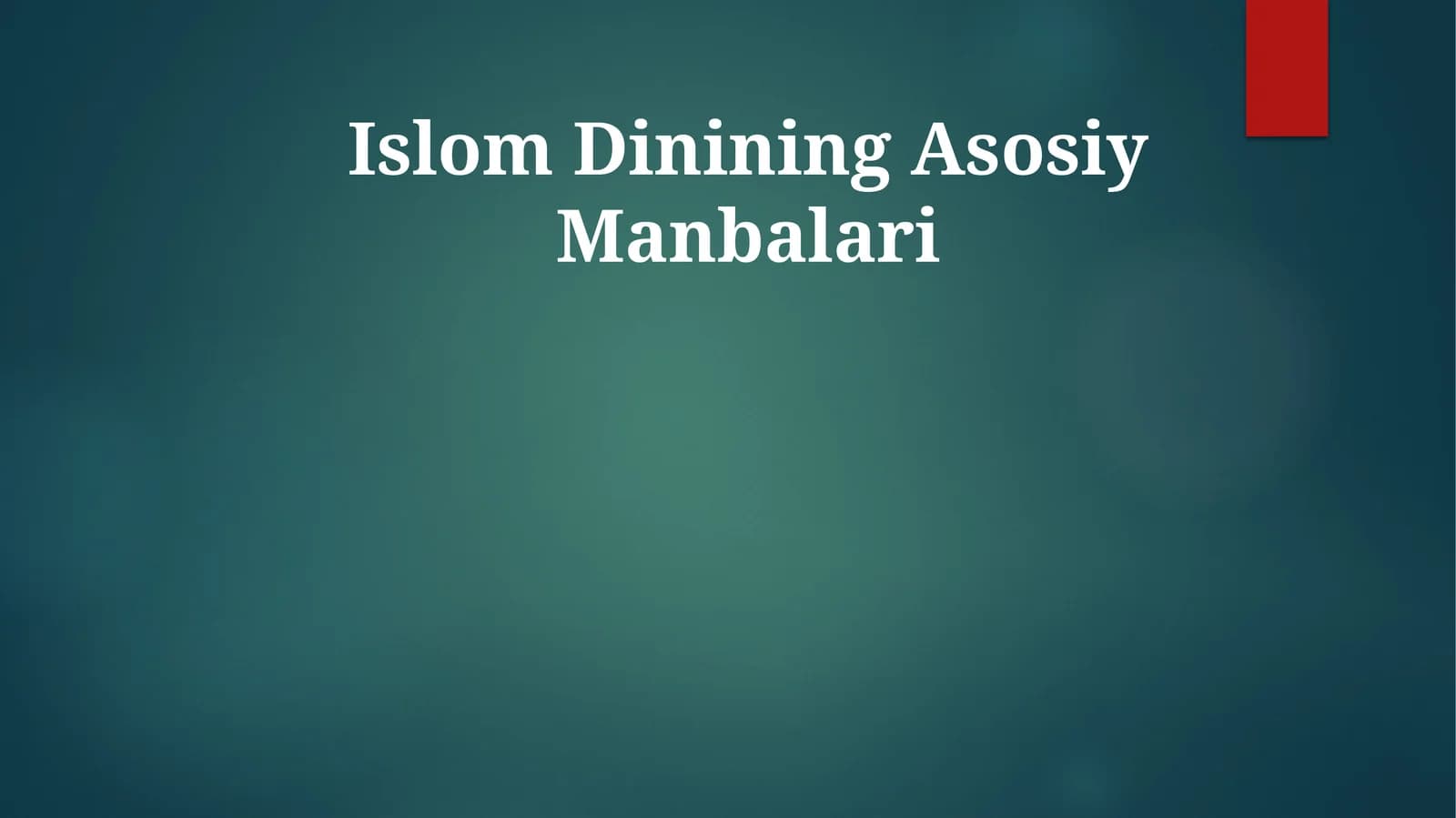 Islom Dinining Asosiy Manbalari