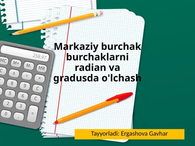 Markaziy burchaklarni radiusi va graduslarni o'lchash