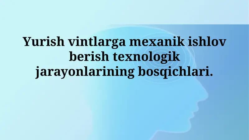 Yurish vintlarining texnologik jarayonlari