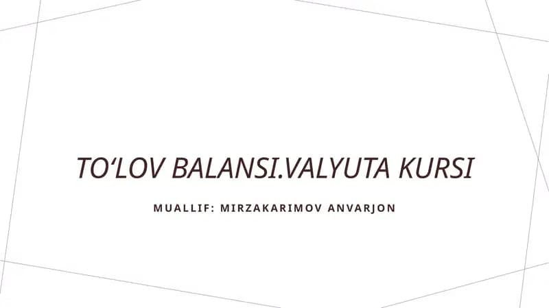 Toʻlov balansi.Valyuta kursi