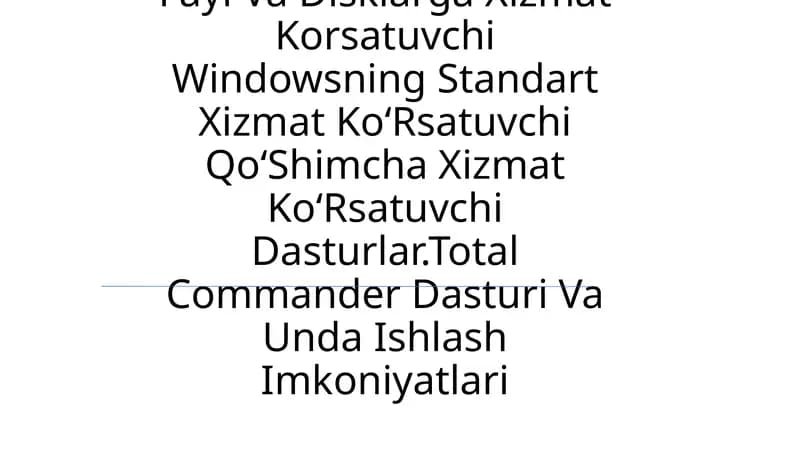 Total Commander Dasturi Va Unda Ishlash Imkoniyatlari