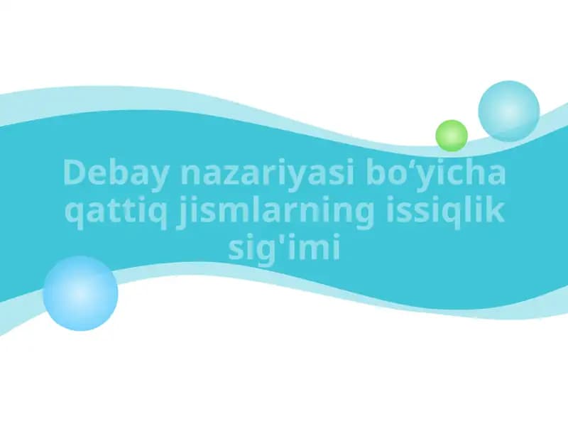 Debay nazariyasi boʻyicha qattiq jismlarning issiqlik sig'imi