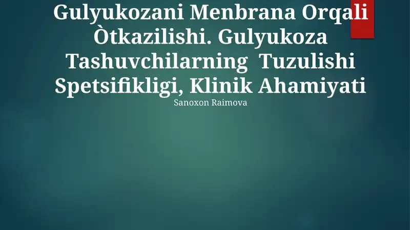 Glyukoza tashuvchilarning Tuzulishi