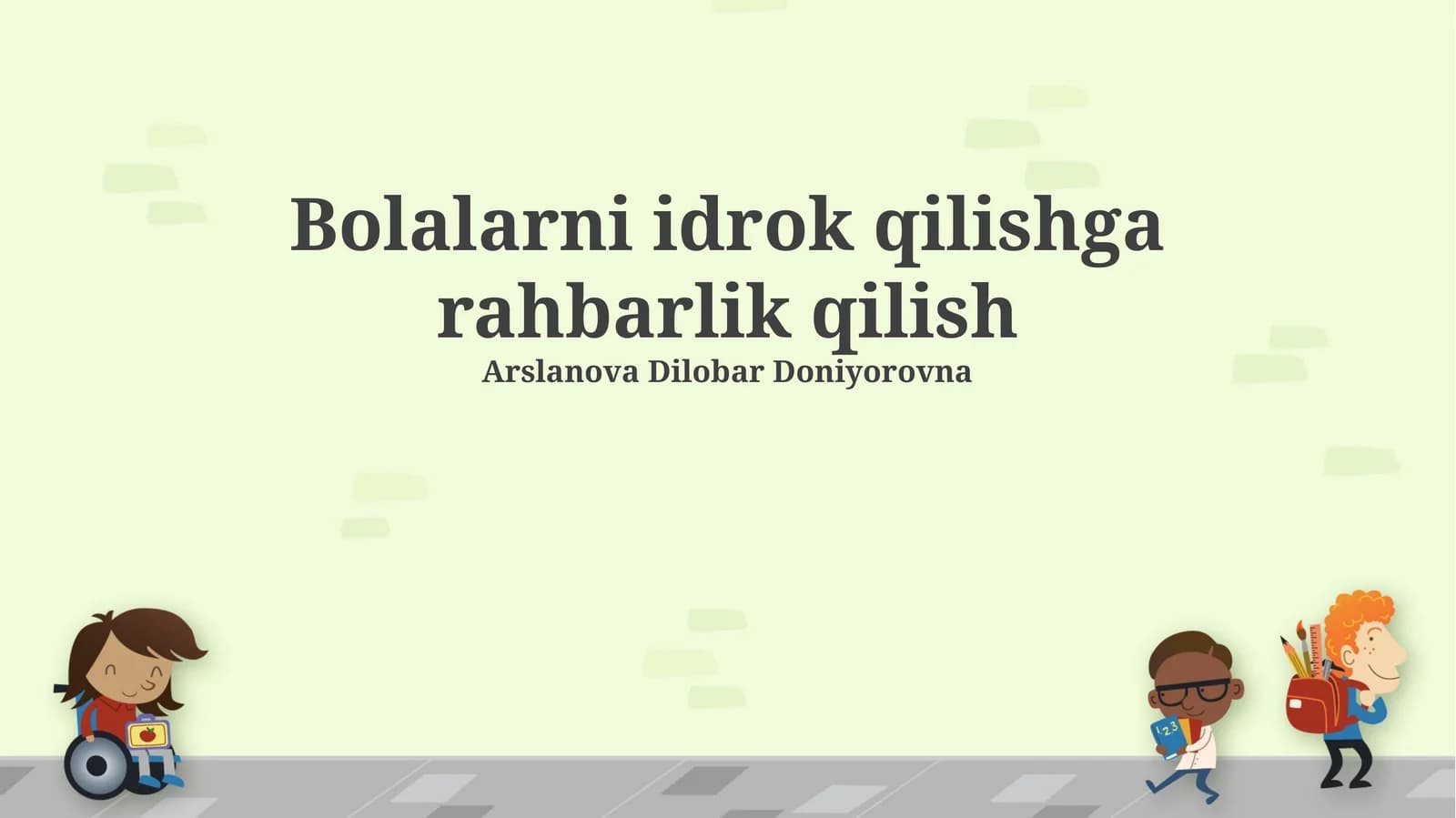 Bolalarni idrok qilishga rahbarlik qilish