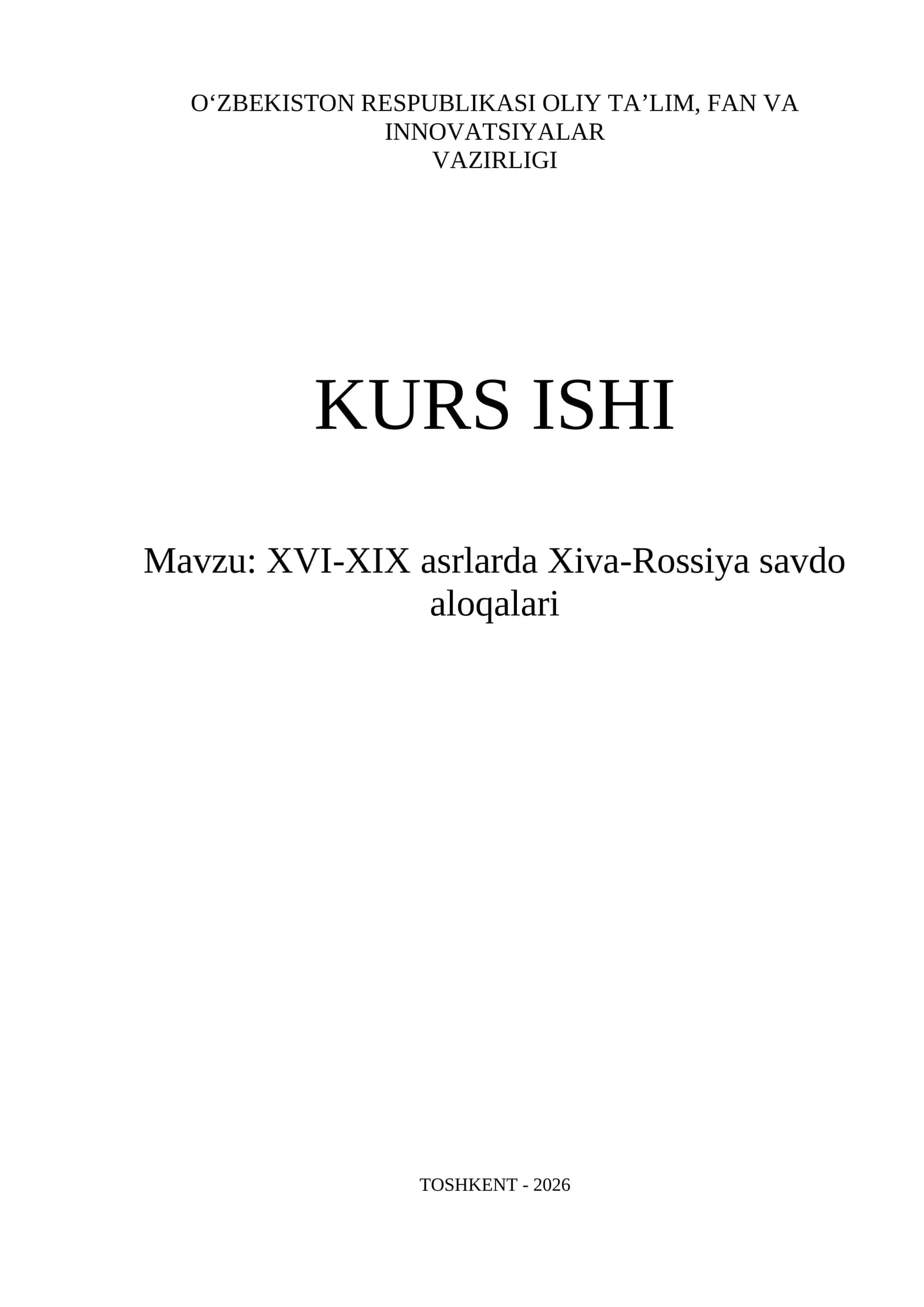 XVI-XIX asrlard Xiva-Rossiyaning savdo aloqalari. Kurs ishi