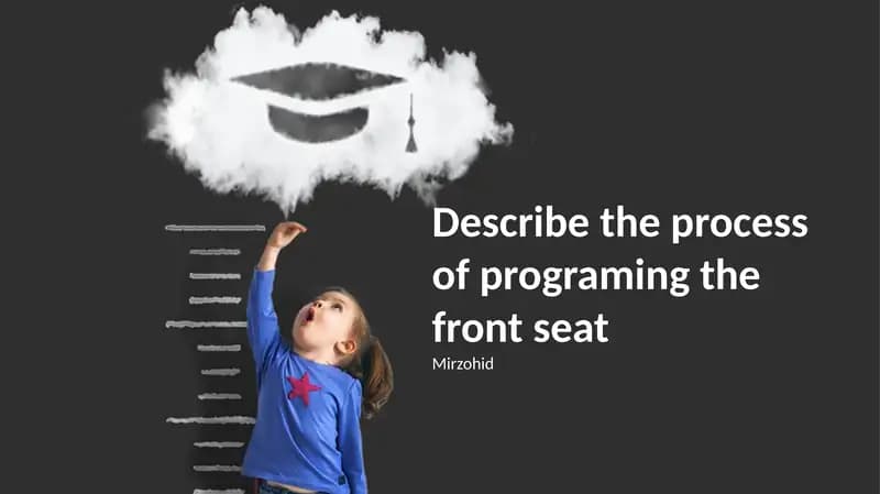 Programming the Front Seat